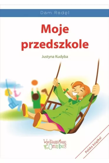 Moje przedszkole - Justyna Kudyba