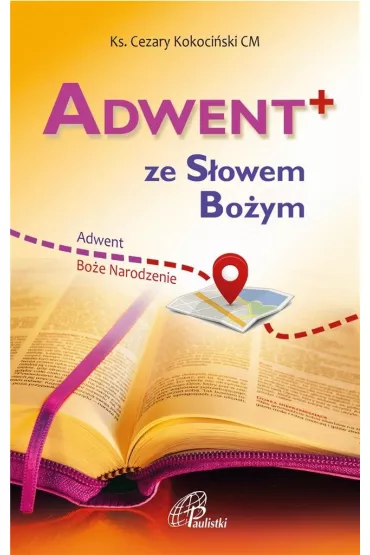 ADWENT+ ze S�owem Bo�ym. Adwent i Bo�e Narodzenie - Cezary Kokoci�ski