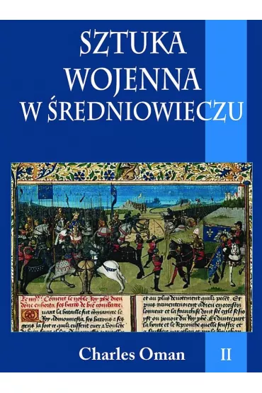 Sztuka wojenna w �redniowieczu Tom 2 - Charles Oman