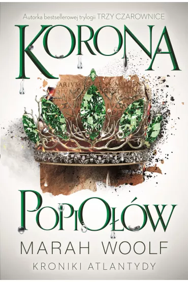 Korona popio��w. Kroniki Atlantydy. Tom 3 - Marah Woolf