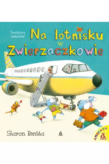 Na lotnisku. Dzie� w Zwierzaczkowie. Tom 3 - Sharon Rentta