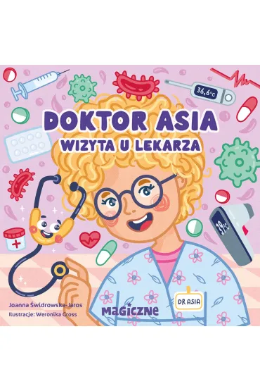 Doktor Asia. Wizyta u lekarza - Joanna �widrowska-Jaros