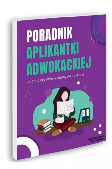 Poradnik Aplikantki Adwokackiej - Aleksandra  Rejmak