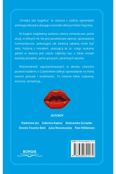 Erotyka bez kaga�ca - Julia Weso�owska, Rados�aw Je�, Aleksandra Sznajder, Dorota Teuerle-Biel, Gabriela Kaptur, Pani Wilkinson