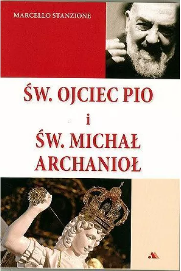 �w. Ojciec Pio i �w. Micha� Archanio� - Marcello Stanzione