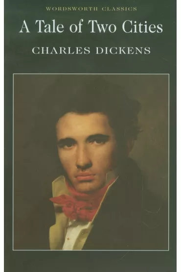 A Tale of Two Cities. Wordsworth Classics wer. angielska - Charles Dickens