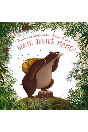 Gdzie jeste, Mamo? - Emilia Dziubak, Przemysaw Wechterowicz