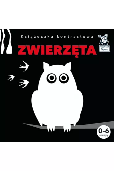 Kapitan Nauka. Ksi��eczka kontrastowa. Zwierz�ta - Pola  Augustynowicz