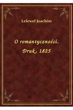 eBook O romantycznoci. Druk, 1825 epub