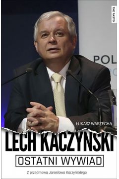 Ostatni wywiad Lech Kaczyski