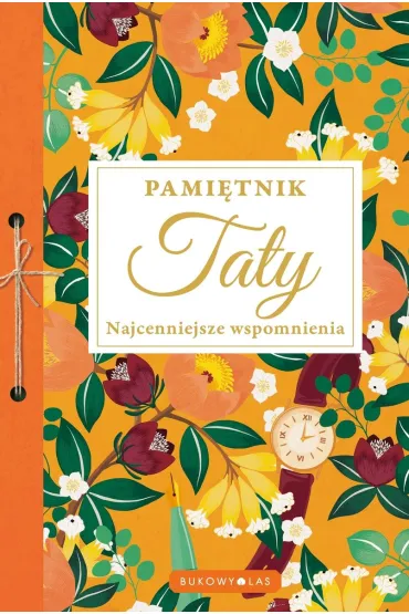Pami�tnik Taty. Najcenniejsze wspomnienia