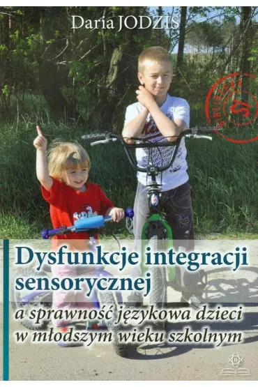 Dysfunkcje integracji sensorycznej a sprawno�� j�zykowa dzieci w m�odszym wieku szkolnym - Daria Jodzis