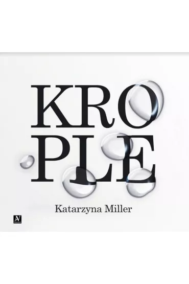 Krople - Katarzyna Miller