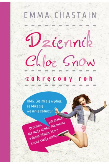 Dziennik Chloe Snow: Zakr�cony Rokcz.2 - Emma Chastain