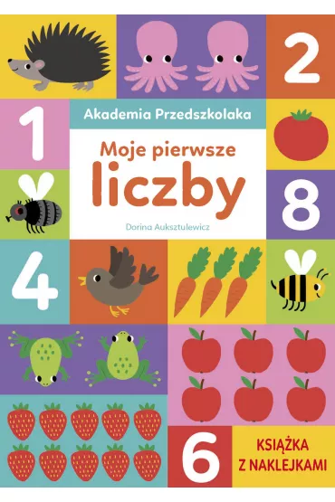 Akademia Przedszkolaka. Moje pierwsze liczby - Dorina Auksztulewicz