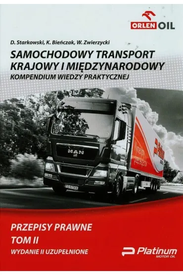 SAMOCHODY TRANSPORT KRAJOWY I MIEDZYNARODOWY KOMPENDIUM WIED - Dariusz Starkowski, Krzysztof Bie�czak, Wies�aw Zwierzycki