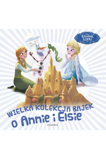 Wielka kolekcja bajek o Annie i Elsie