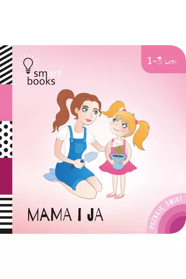 Mama i Ja - Poznaj� �wiat 1-3 lata