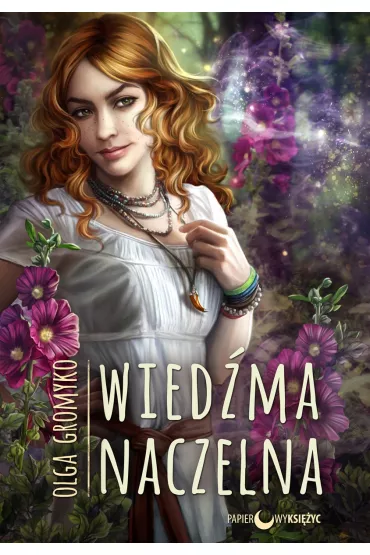 Wied�ma Naczelna. Kroniki Belorskie. Tom 3 - Olga Gromyko