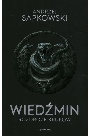 Rozdro�e kruk�w. Wied�min. Tom 9. Wydanie serialowe - Andrzej Sapkowski