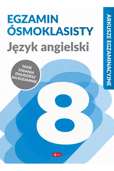 Egzamin �smoklasisty. J�zyk angielski. Arkusze egzaminacyjne - Bart�omiej Paszylk