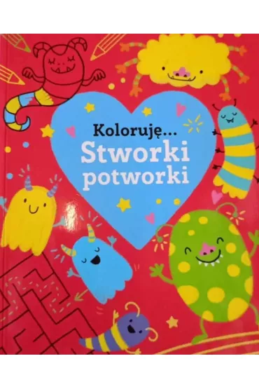 Stworki potworki. Koloruj�