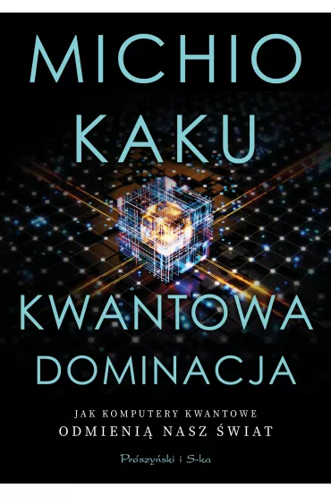 Kwantowa dominacja - Michio Kaku