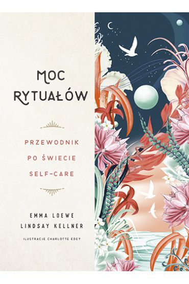 Moc rytuałów. Przewodnik po świecie self-care