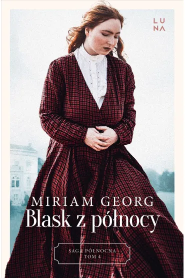 Blask z p�nocy. Saga P�nocna. Tom 4 - Miriam  Georg