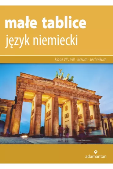 Ma�e tablice. J�zyk niemiecki. Klasa 7 i 8 oraz liceum i technikum - Maciej Czauderna, Robert Gross
