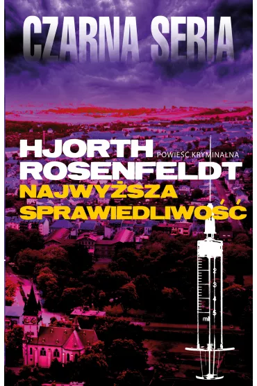 Najwy�sza sprawiedliwo��. Sebastian Bergman. Tom 6 - Hans Rosenfeldt, Michael Hjorth