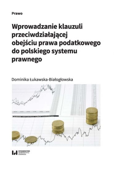 Wprowadzanie klauzuli przeciwdziałającej obejściu prawa podatkowego do polskiego systemu prawnego