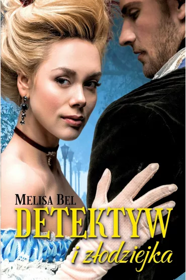 Detektyw i z�odziejka - Melisa Bel
