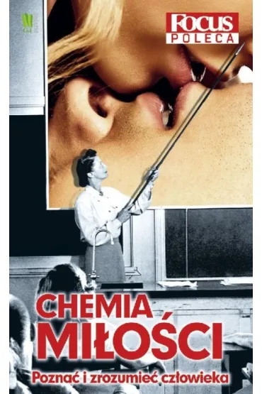 Chemia mi�o�ci. Pozna� i zrozumie� cz�owieka