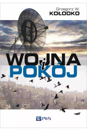 Wojna i pok�j - Grzegorz Witold Ko�odko