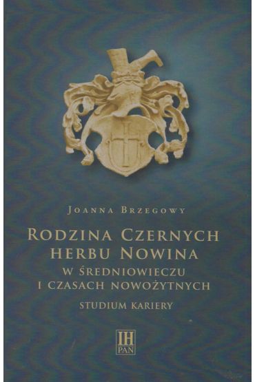 Rodzina Czernych herbu Nowina w średniowieczu i czasach nowożytnych