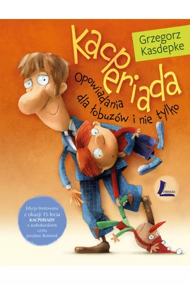 Kacperiada. Opowiadania dla �obuz�w i nie tylko + CD - Grzegorz Kasdepke