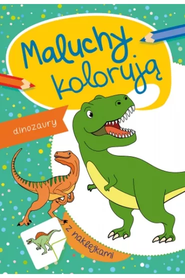 Maluchy koloruj�. Dinozaury