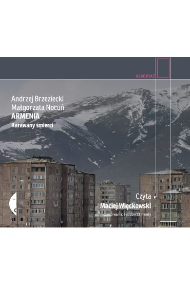 Audiobook Armenia. Karawany �mierci CD - Andrzej Brzeziecki, Ma�gorzata Nocu�