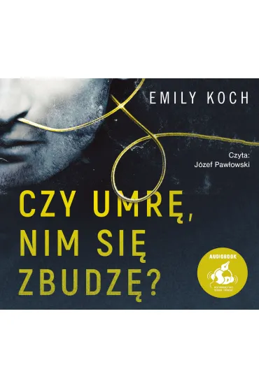 Audiobook Czy umr� nim si� zbudz� CD - Emily  Koch