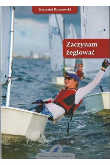 Zaczynam �eglowa� - Krzysztof Baranowski