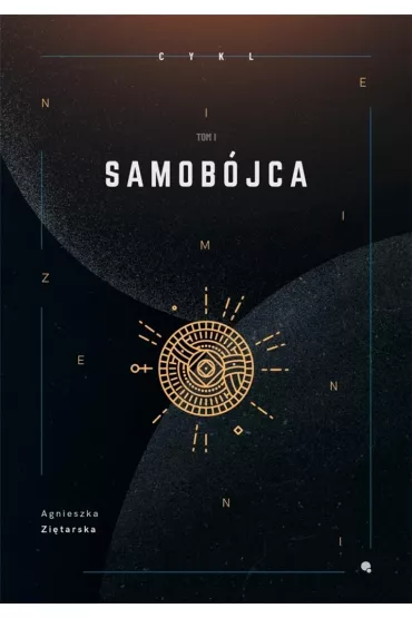 Samob�jca. Niezmienni. Tom 1 - Agnieszka  Zi�tarska