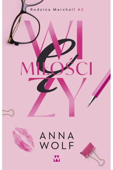Wi�zy mi�o�ci. Rodzina Marshall. Tom 2 - Anna Wolf