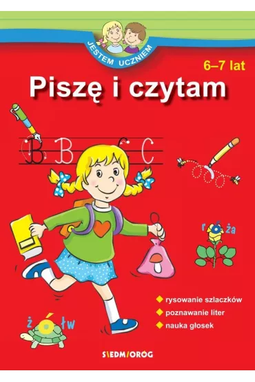 Jestem uczniem, pisz� i czytam 6- 7 lat - Judyta Julia Wodnicka