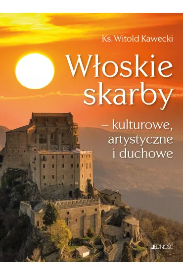 W�oskie skarby – kulturowe, artystyczne i duchowe - Witold Kawecki