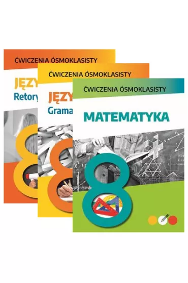Pakiet �wiczenia �smoklasisty: Matematyka, J�zyk polski. Gramatyka i ortografia, J�zyk polski. Retoryka