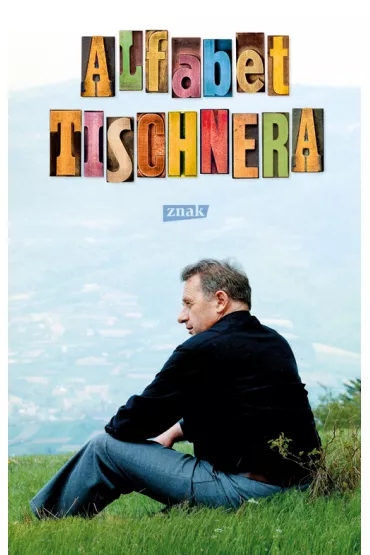 Alfabet Tischnera - J�zef Tischner, Wojciech Bonowicz