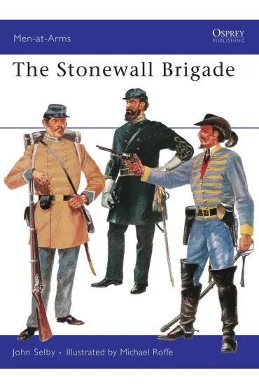 The Stonewall Brigade - Selby John