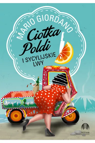 Ciotka Poldi i sycylijskie lwy - Giordano Mario