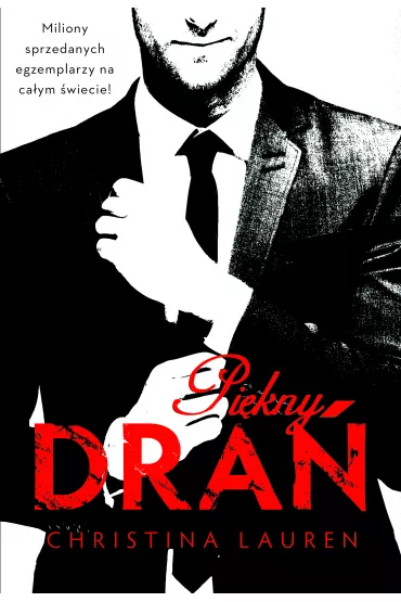 Pikny dra. Beautiful Bastard. Tom 1 - Christina Lauren